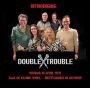 Double Trouble