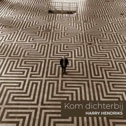 Harry Hendriks -Kom dichterbij 